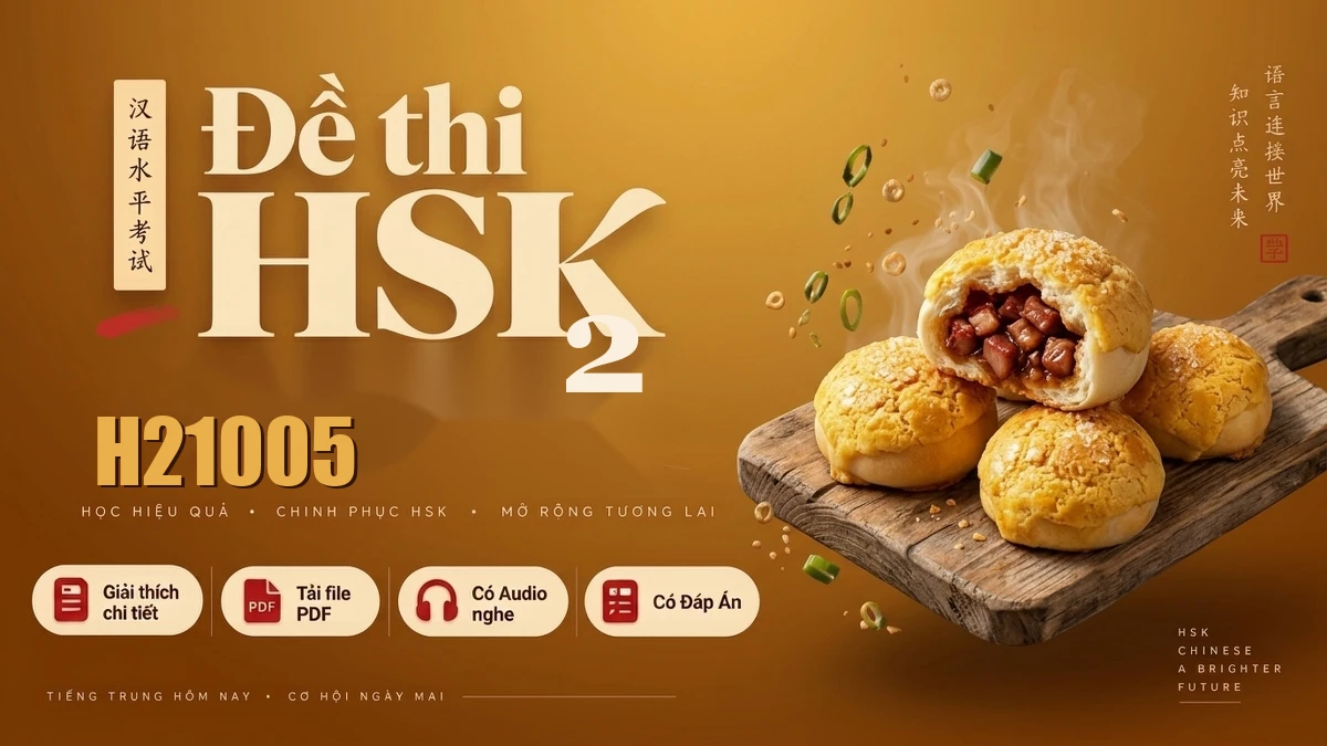 Đề thi HSK 2 mã H21005 PDF có đáp án & Audio (Mới nhất) - FoxHSK