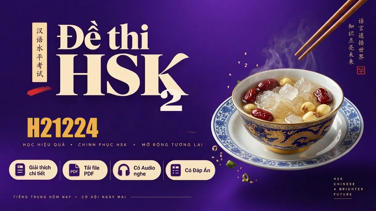 Đề thi HSK 2 mã H21224 PDF có đáp án & Audio (Mới nhất) - FoxHSK