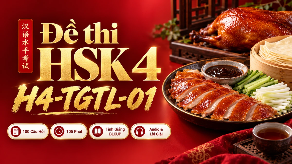 Đề thi HSK 4 mã H4-TGTL-01 PDF có đáp án & Audio (Tinh Giảng Tinh Luyện BLCUP Đề 01) - FoxHSK