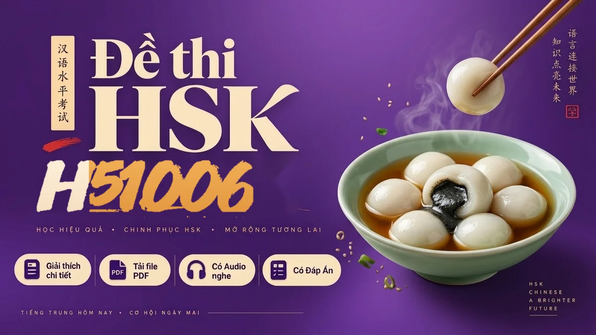 Đề thi HSK 5 mã đề H51006 PDF có đáp án & Audio (Bản chuẩn Hanban) - FoxHSK