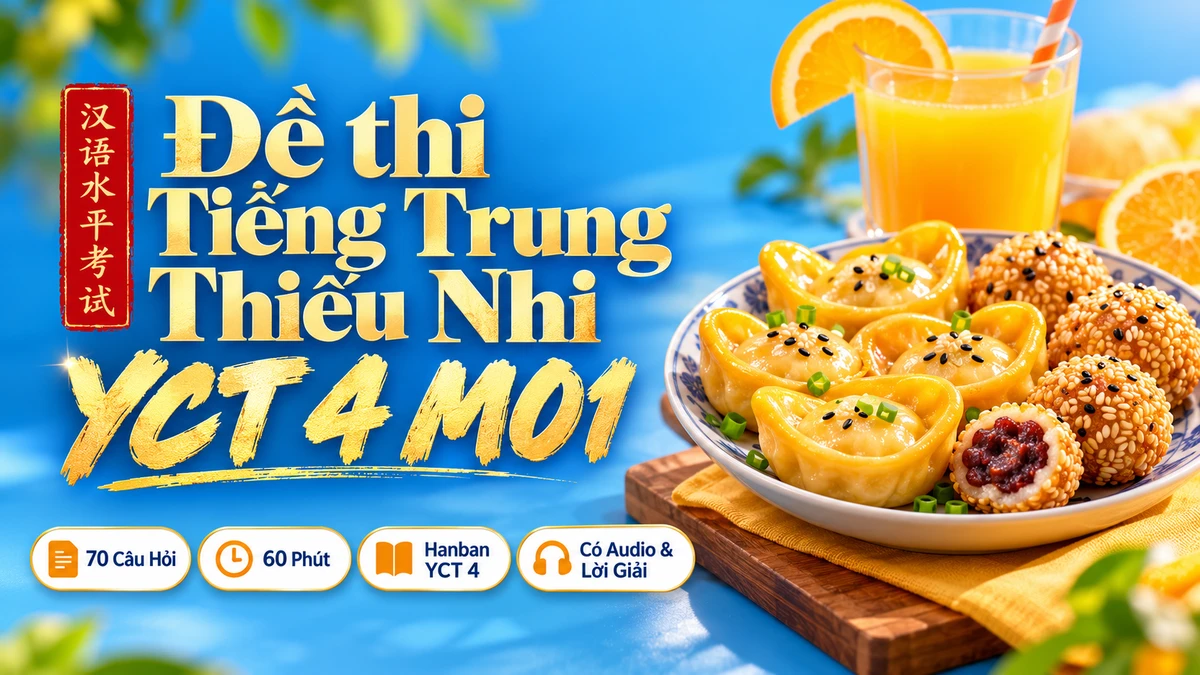 Đề Luyện Tập Tiếng Trung Thiếu Nhi YCT 4 — Mã Đề M02 (Mô Phỏng) - FoxHSK