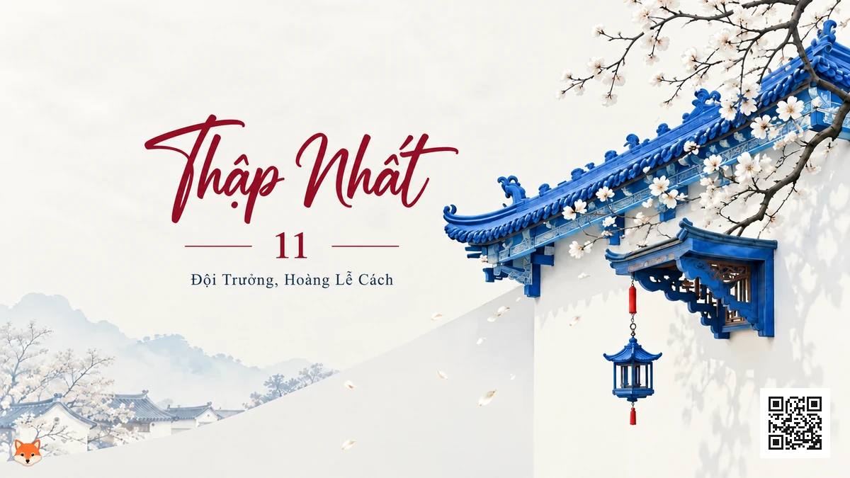 Lời Bài Hát Thập Nhất (11) – Đội Trưởng, Hoàng Lễ Cách (Pinyin + Lời Dịch Chuẩn) - FoxHSK