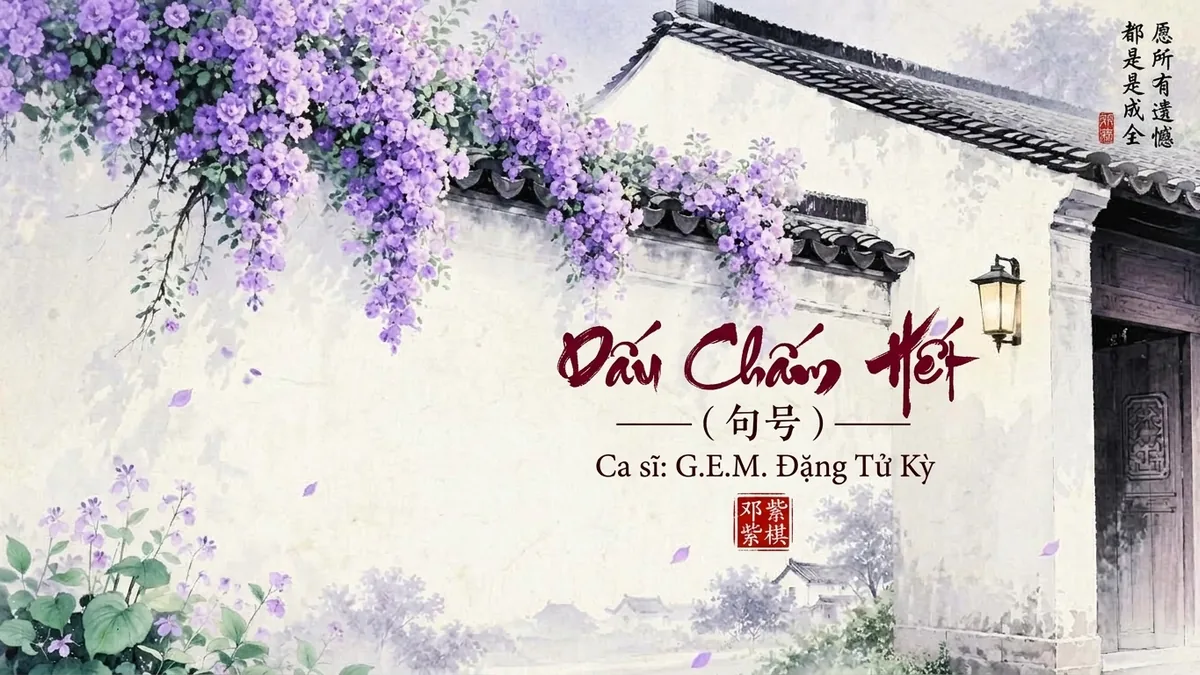 Lời Bài Hát Dấu Chấm Hết (句号) – G.E.M. Đặng Tử Kỳ (Pinyin + Lời Dịch Chuẩn) - FoxHSK