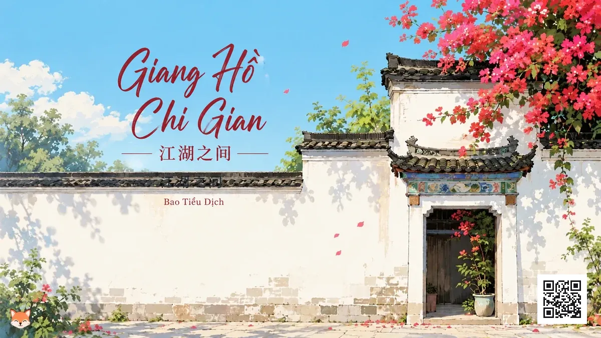 Lời Bài Hát Giang Hồ Chi Gian (江湖之间) – Bao Tiểu Dịch (Pinyin + Lời Dịch Chuẩn) - FoxHSK