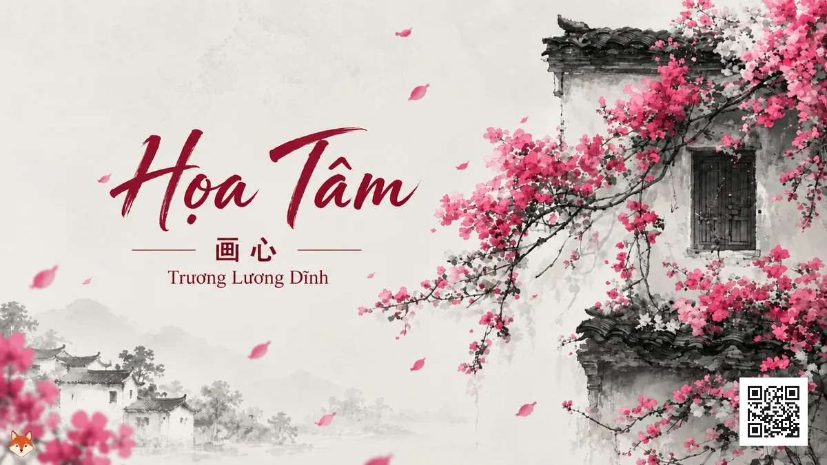 Lời Bài Hát Họa Tâm (画心) – Trương Lương Dĩnh (Pinyin + Lời Dịch Chuẩn) - FoxHSK