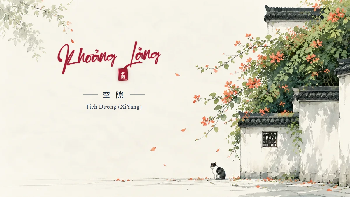 Lời Bài Hát Khoảng Lặng (空隙) – Tịch Dương XiYang (Pinyin + Lời Dịch Chuẩn) - FoxHSK