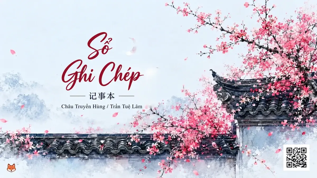 Lời Bài Hát Sổ Ghi Chép (记事本) – Châu Truyền Hùng / Trần Tuệ Lâm (Pinyin + Lời Dịch Chuẩn) - FoxHSK