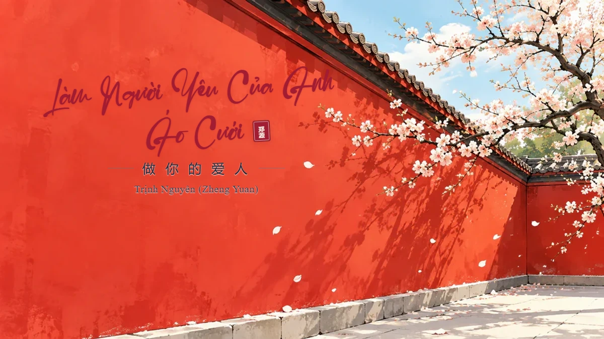 Lời Bài Hát Làm Người Yêu Của Anh (Áo Cưới) (做你的爱人) – Nhiêu Thiên Lượng (Pinyin + Lời Dịch Chuẩn) - FoxHSK