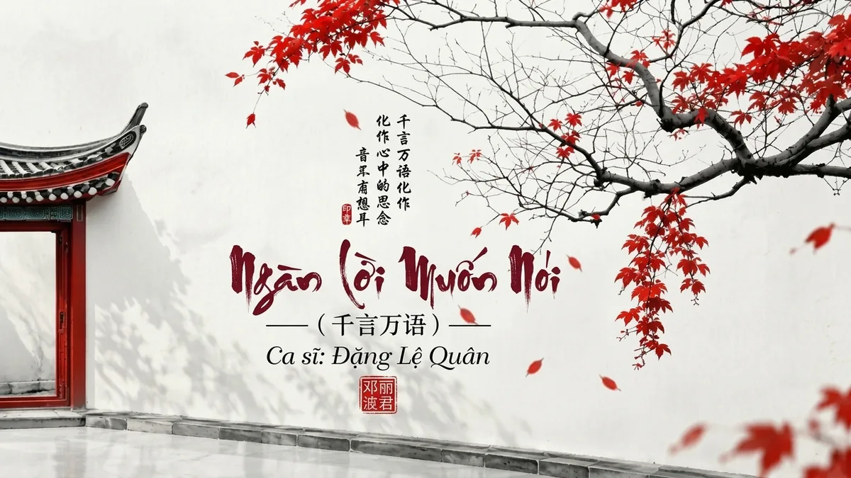 Lời Bài Hát Ngàn Lời Muốn Nói (千言万语) – Đặng Lệ Quân (Pinyin + Lời Dịch Chuẩn) - FoxHSK
