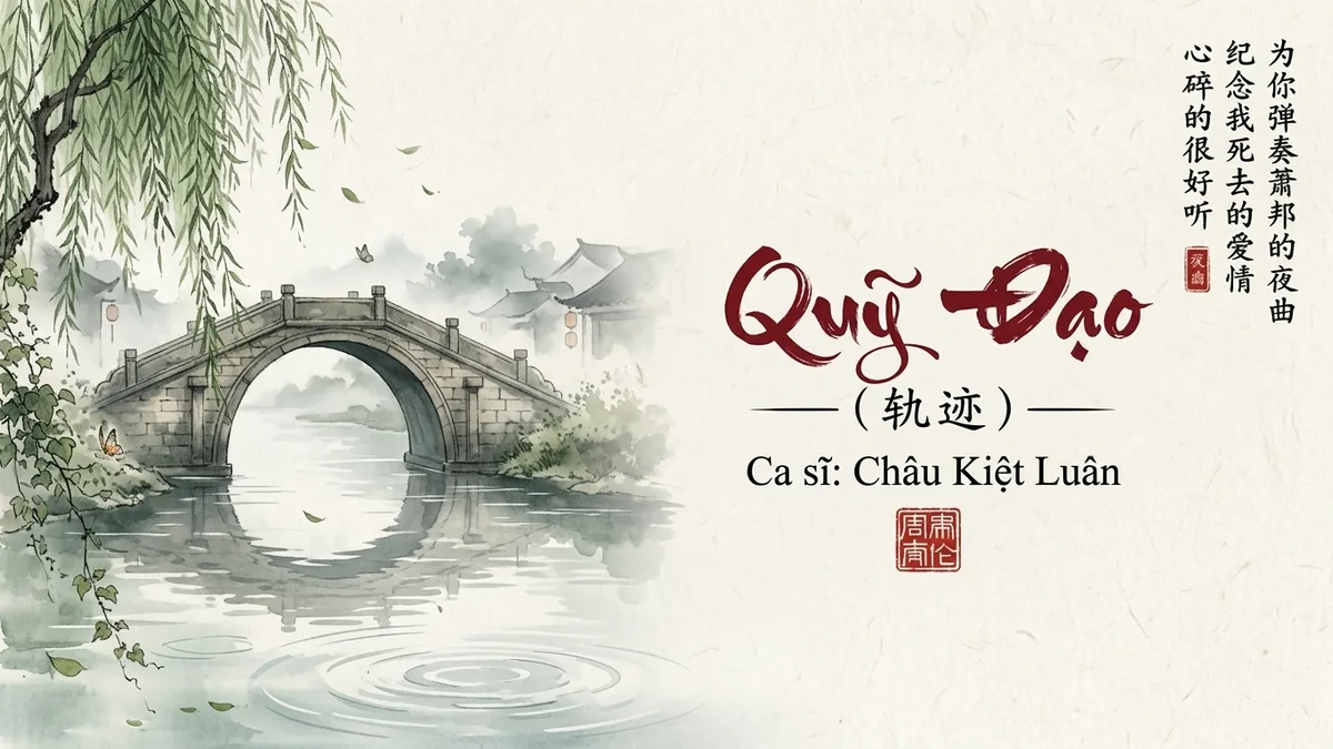 Lời Bài Hát Quỹ Đạo (轨迹) – Châu Kiệt Luân (Pinyin + Lời Dịch Chuẩn) - FoxHSK