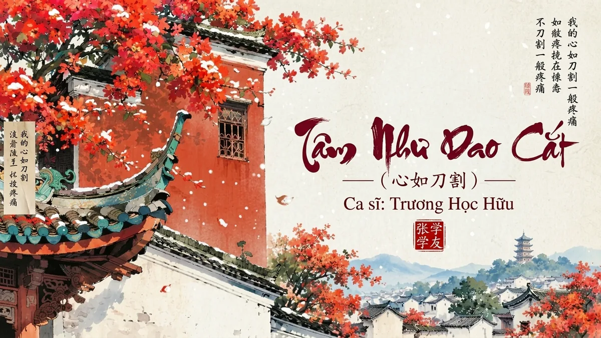 Lời Bài Hát Tâm Như Dao Cắt (心如刀割) – Trương Học Hữu (Pinyin + Lời Dịch Chuẩn) - FoxHSK