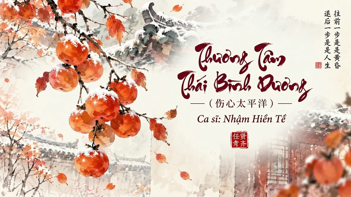 Lời Bài Hát Thương Tâm Thái Bình Dương (伤心太平洋) – Nhậm Hiền Tề (Pinyin + Lời Dịch Chuẩn) - FoxHSK
