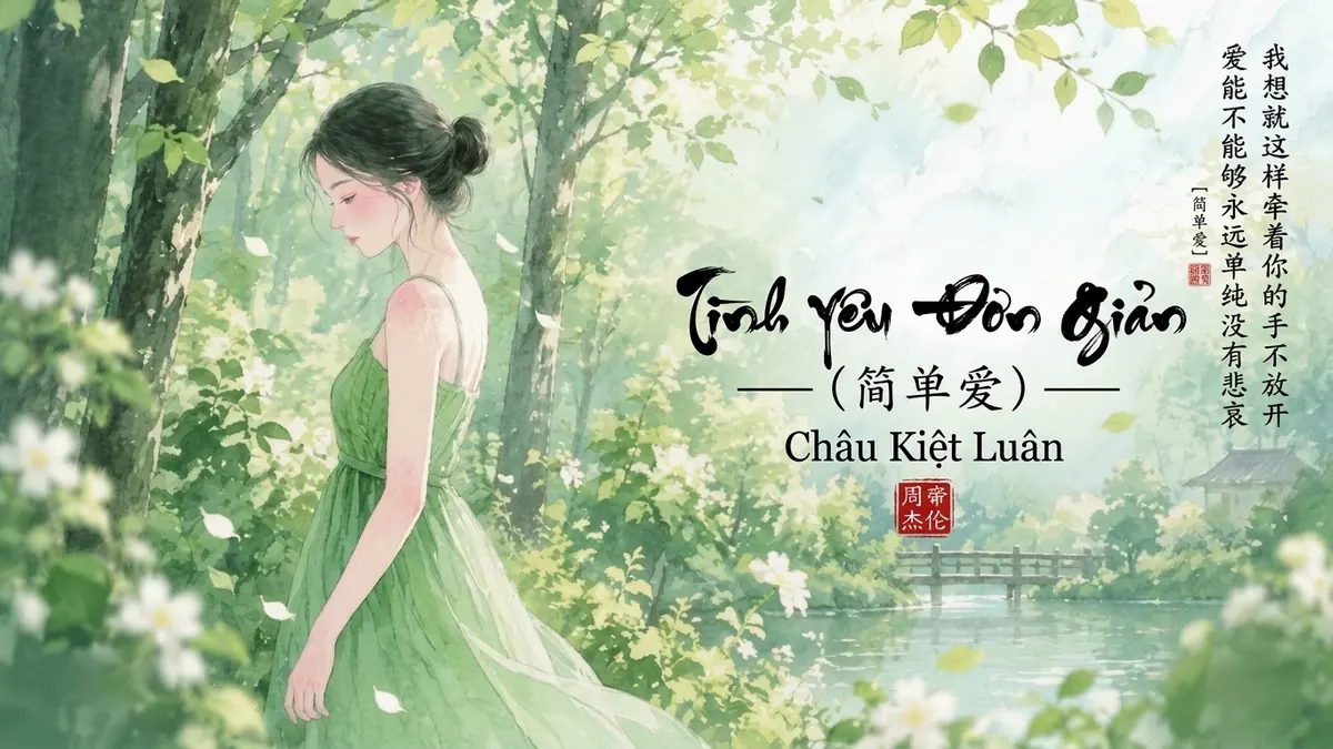 Lời Bài Hát Tình Yêu Đơn Giản (简单爱) – Châu Kiệt Luân (Pinyin + Lời Dịch) - FoxHSK