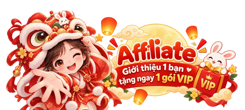 Chương Trình Affiliate: Giới Thiệu Bạn Bè - Nhận Ngay VIP Tương Ứng Miễn Phí